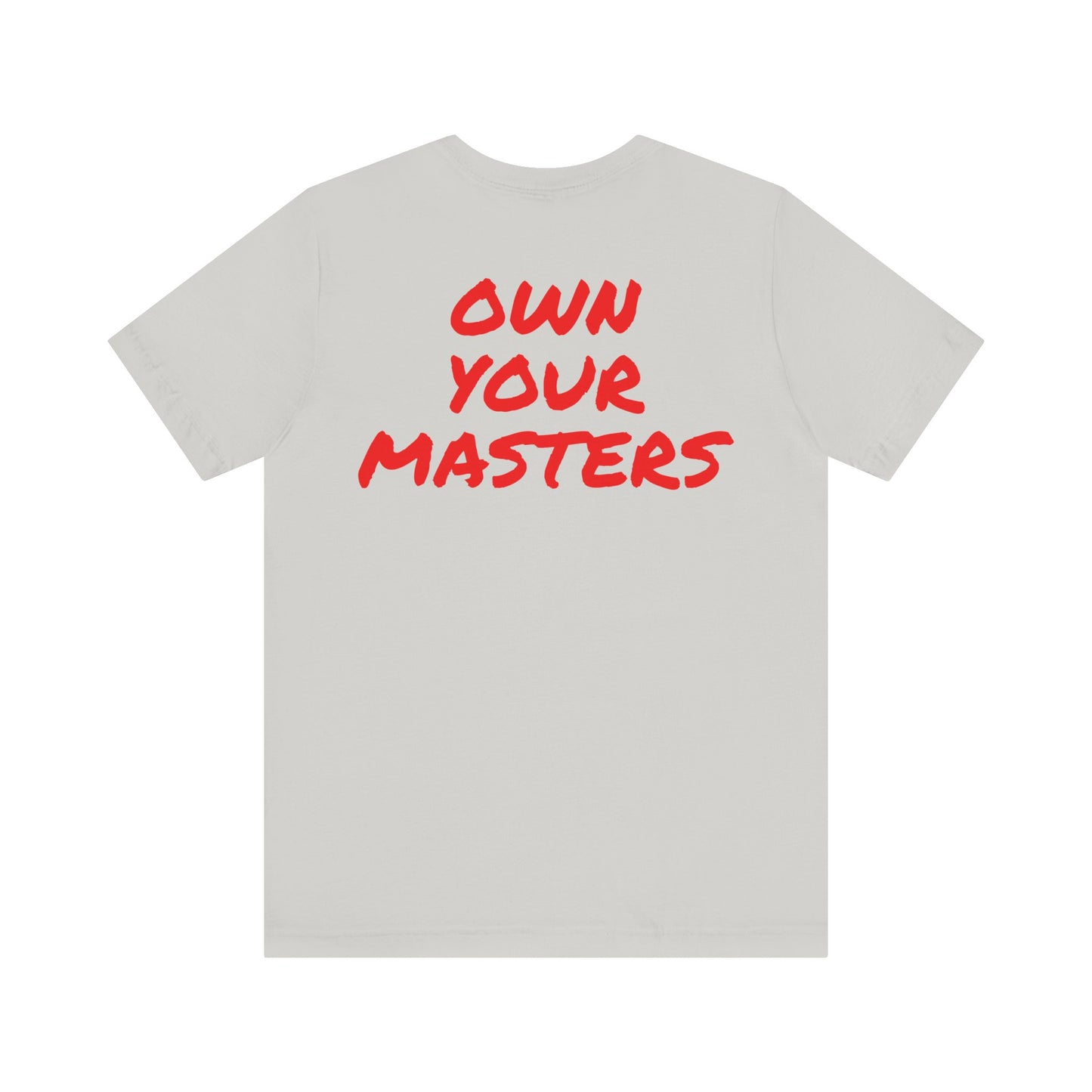 GTR TEE "OWN YOUR MASTERS"