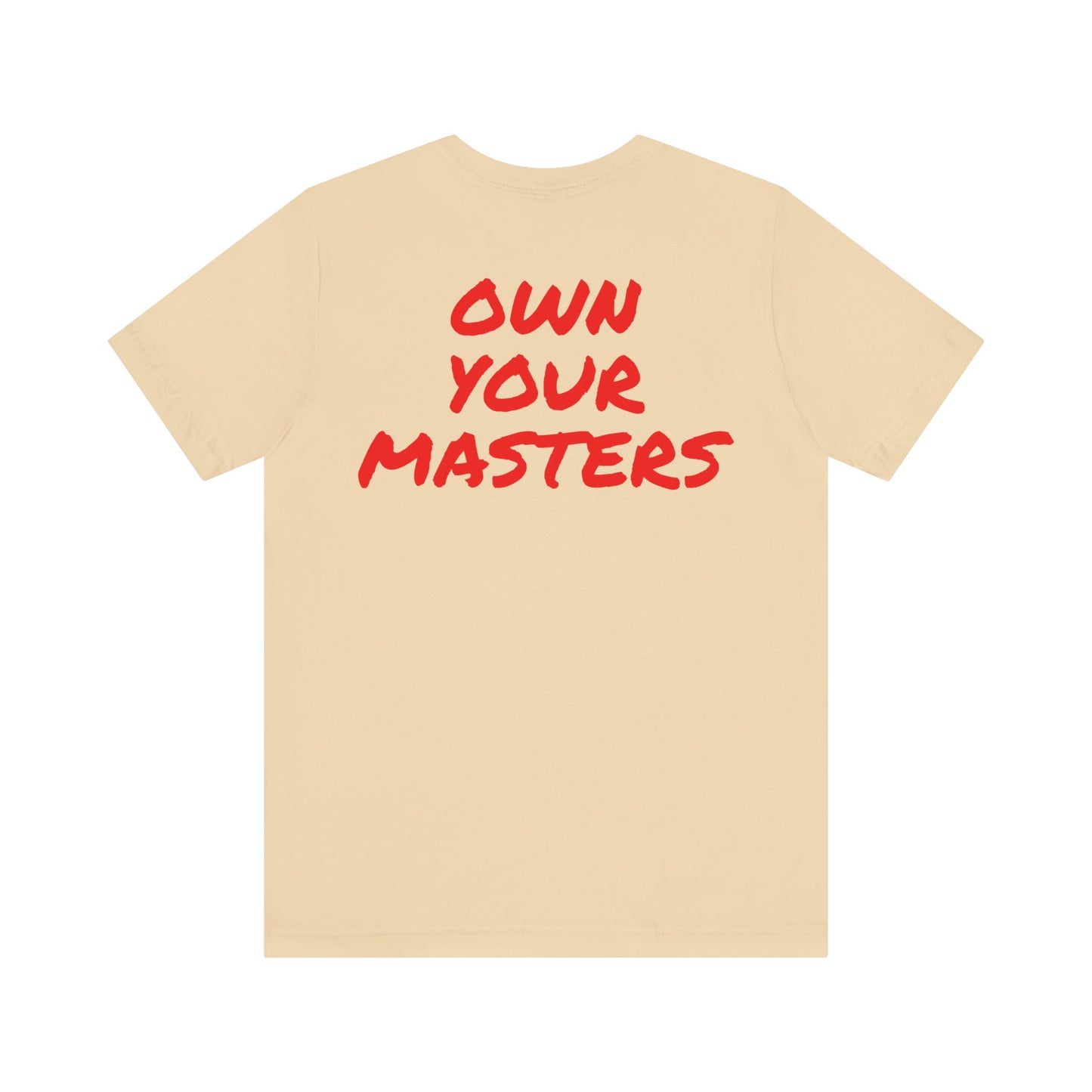 GTR TEE "OWN YOUR MASTERS"